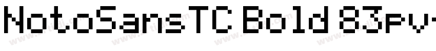 NotoSansTC Bold 83pv字体转换